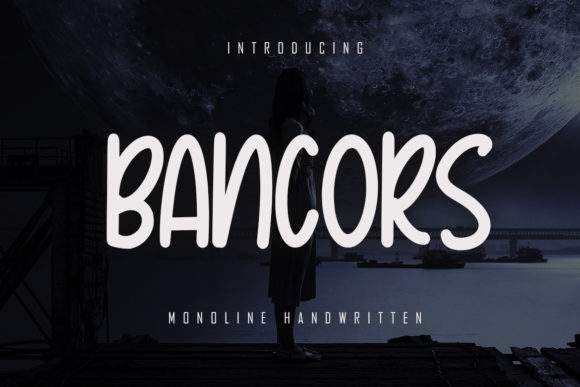 Bancors: A Modern Paint Brushed Handwritten Font for Editorial Design